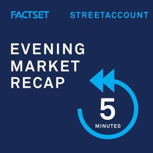 FactSet Evening Market Recap by Factset