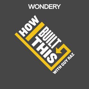 How I Built This with Guy Raz by Guy Raz | Wondery