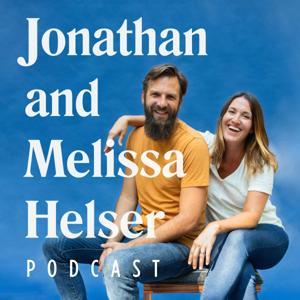 Jonathan David & Melissa Helser Podcast by Jonathan Helser