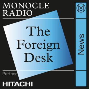 The Foreign Desk by Monocle