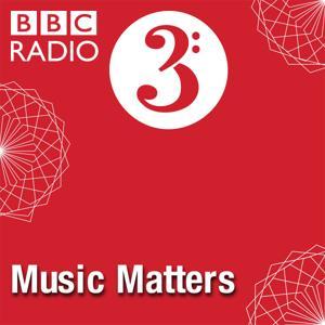 Music Matters by BBC Radio 3