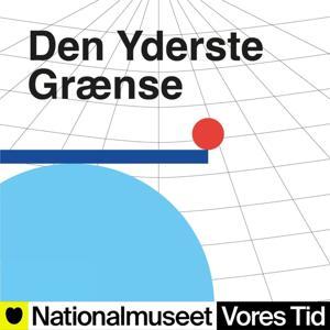 Den yderste grænse by Vores Tid - Nationalmuseets mediehus