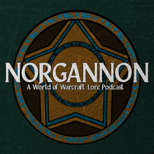 Norgannon - A World of Warcraft Lore Podcast by Popped Off!