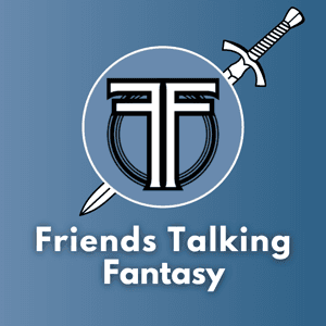 Friends Talking Fantasy Podcast by Friends Talking Fantasy