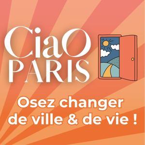 Ciao Paris, osez changer de ville et de vie l quitter Paris, demenager, changer de vie, reconversion, ville idéale, demenagement avec enfants, vivre a la campagne, Reconversion à la campagne, burn out, paris je te quitte, changer ma vie, projets de vie by ciaoparis