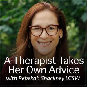 A Therapist Takes Her Own Advice by Rebekah Shackney