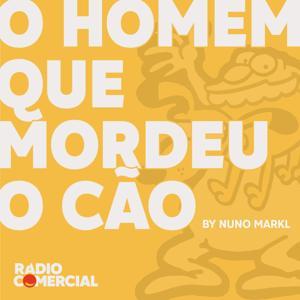 O Homem que Mordeu o Cão by Rádio Comercial | Nuno Markl