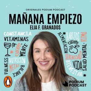 Mañana Empiezo by Podium Podcast