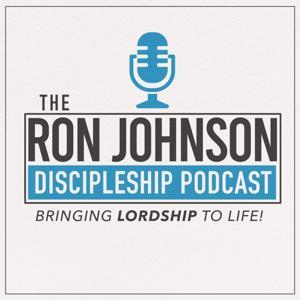 Ron  Johnson Discipleship Podcast by Ron Johnson