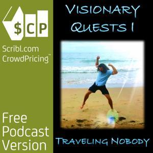 Visionary Quests I by Traveling Nobody | Scribl