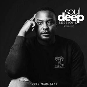 Soul Deep Sessions - "House Made Sexy" by Mush