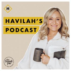 Havilah's Podcast by Havilah Cunnington
