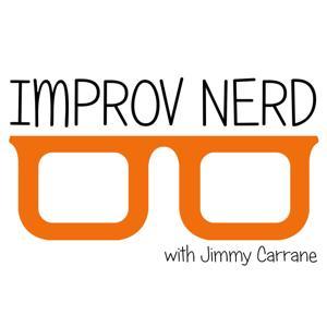 Improv Nerd With Jimmy Carrane by Jimmy Carrane