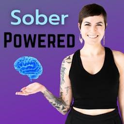 Sober Powered: The Neuroscience of Being Sober by Gillian Tietz, MS, CPRC