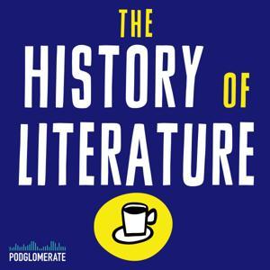 The History of Literature by Jacke Wilson / The Podglomerate