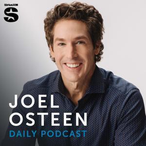 Joel Osteen Podcast by Joel Osteen, SiriusXM