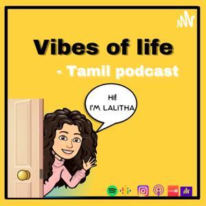 Vibes Of Life - Tamil Podcast by Lalitha