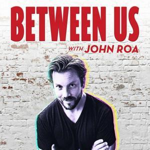 Between Us with John Roa by Roa MediaWorks