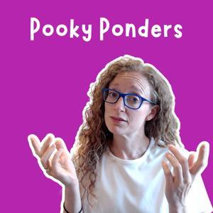 Pooky Ponders – Big Questions with Brilliant People by Dr Pooky Knightsmith
