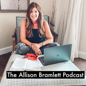 The Allison Bramlett Podcast by The Allison Bramlett Podcast