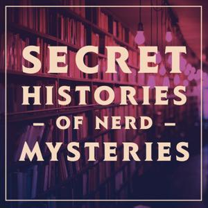 Secret Histories of Nerd Mysteries by Brenda & Austin
