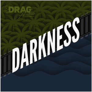 Darkness by The Drag Audio Production House