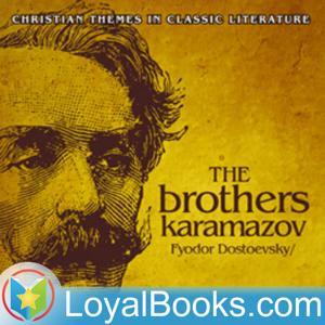 The Brothers Karamazov by Fyodor Dostoyevsky by Loyal Books
