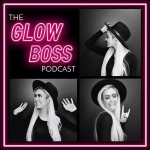 The Glow Boss Podcast by Courtney Anderson; Founder & CEO of Spa Trouve