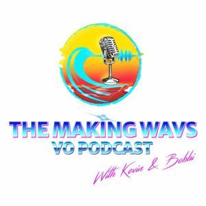 The Making Wavs VO Podcast by MakingWavsVOPodcast
