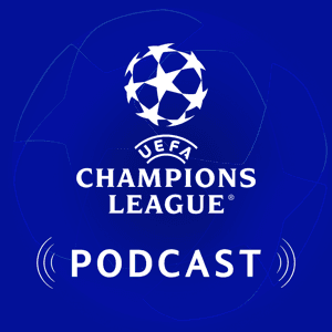 Official UEFA Champions League Podcast by UEFA