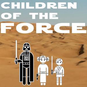 Children of the Force - a Star Wars podcast by Al Nowatzki and his kids