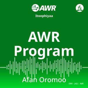 AWR Oromo / Afaan Oromoo / Oromiffa / ኦሮምኛ by Adventist World Radio