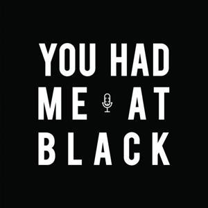 You Had Me at Black by You Had Me at Black