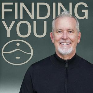 Finding You: with Dr. Brad Reedy by Brad Reedy