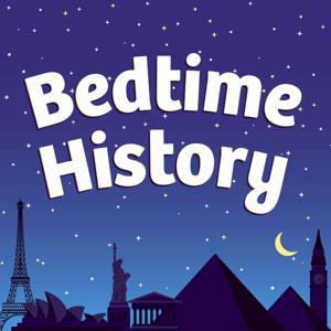 Bedtime History: Inspirational Stories for Kids and Families by Bedtime History