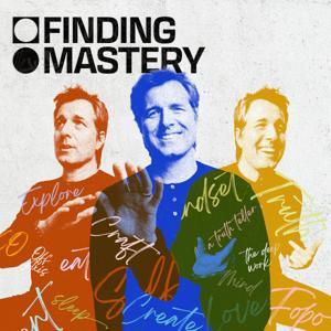 Finding Mastery with Dr. Michael Gervais by Dr. Michael Gervais