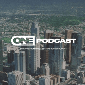 ONE | A Potter's House Church by ONE | A Potter's House Church