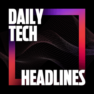 Daily Tech Headlines by Sarah Lane, Robb Dunewood and Tom Merritt