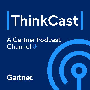 Gartner ThinkCast by Gartner