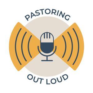 Pastoring Out Loud by South Cities Church