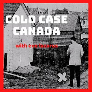 Cold Case Canada by Eve Lazarus