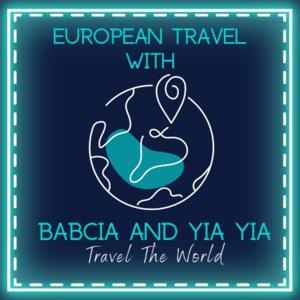 Travel Europe with Babcia and YiaYia Travel The World by Babcia And Yia Yia Travel The World