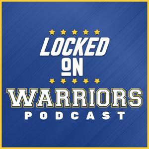Locked On Warriors – Daily Podcast On The Golden State Warriors by Locked On Podcast Network, Kylen Mills, Charlie Walter