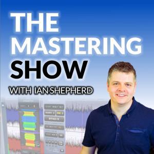 The Mastering Show by The Mastering Show Podcast