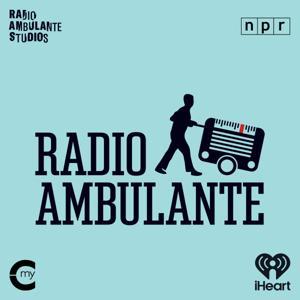 Radio Ambulante by My Cultura, Radio Ambulante and iHeartPodcasts