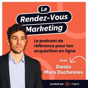 Le Rendez-vous Marketing by Danilo Mura Duchesnes