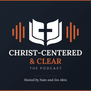 The Christ Centered and Clear Podcast by christcenteredandclear