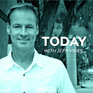 Today with Jeff Vines by Vision Christian Media