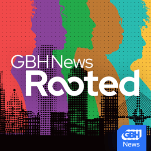 Rooted by GBH News