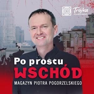 Po prostu Wschód by Polskie Radio S.A.